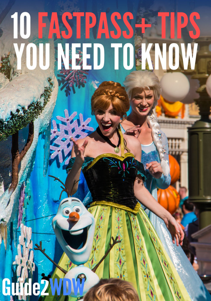 Fastpass 10 FastPass+ Tips You Need To Know | Guide2WDW