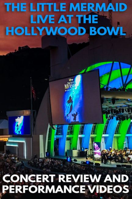 Little Mermaid Live at the Hollywood Bowl - Review with Videos