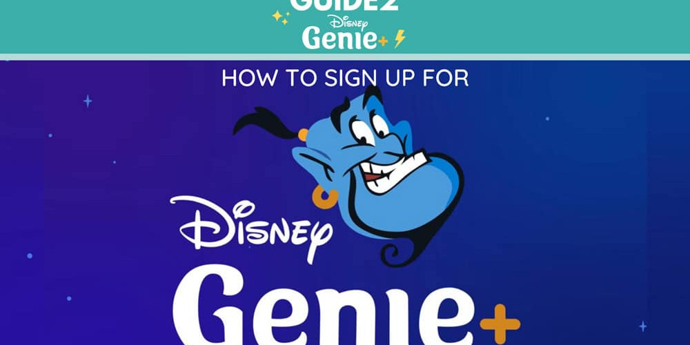 Guide 2 Genie+ - How to sign up for Genie+