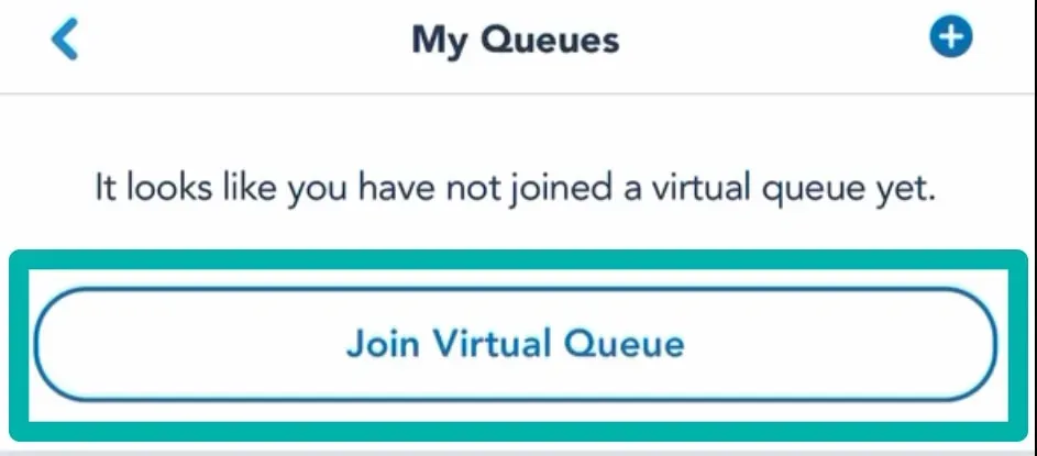 My Queues - Join Virtual Queue - My Disney Experience App